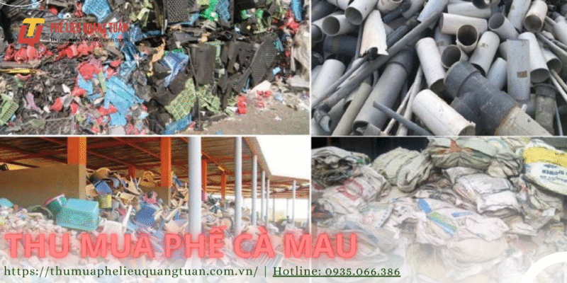 Thu mua phế liệu Cà Mau giá cao, tận nơi