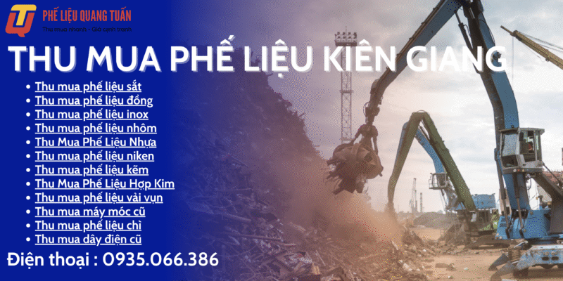 Thu mua phế liệu Kiên Giang giá cao
