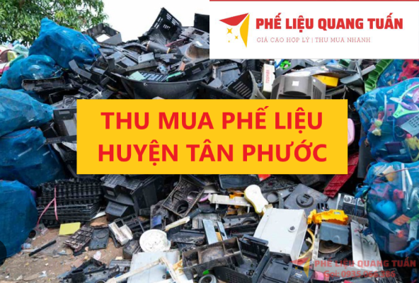 thu mua phế liệu giá cao tại huyện tân phước