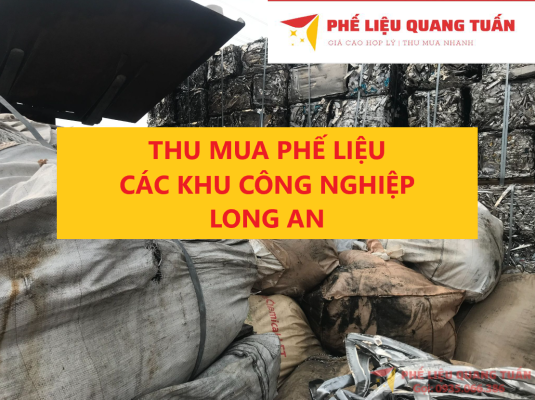 Thu Mua Phế Liệu Giá Cao Các Khu Công Nghiệp Long An