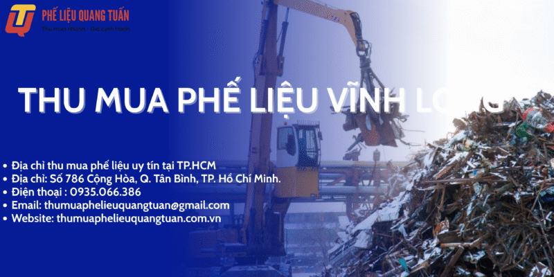 Thu mua phế liệu Vĩnh Long giá cao, uy tín nhất 2025