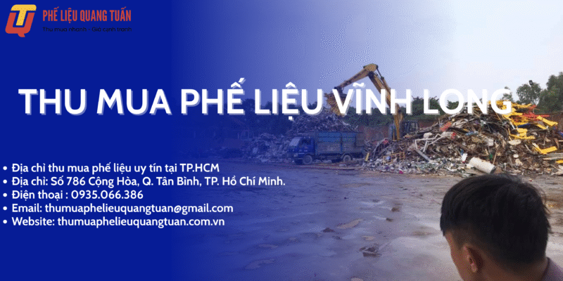 Thu mua phế liệu Vĩnh Long giá cao, uy tín nhất 2025
