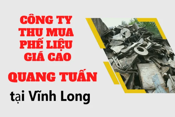 Thu mua phế liệu Vĩnh Long giá cao, uy tín nhất 2025