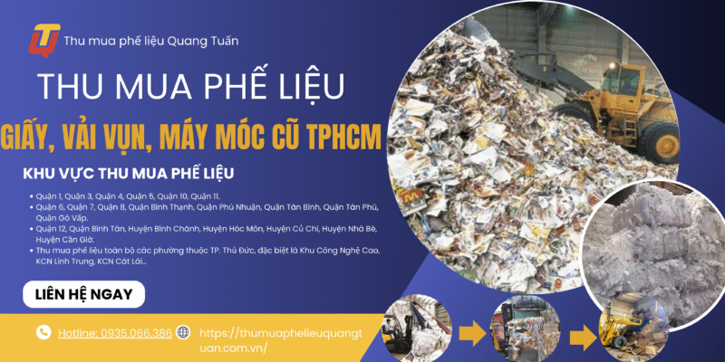 Thu mua phế liệu giấy, vải vụn, máy móc cũ TPHCM