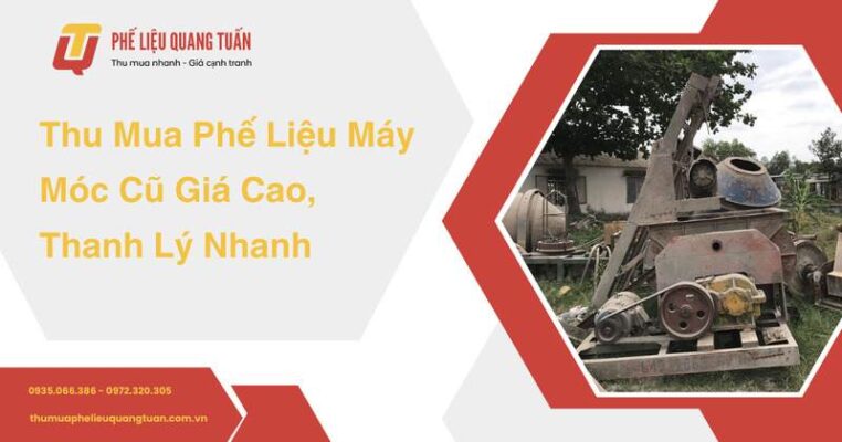 Thu mua phế liệu máy móc cũ