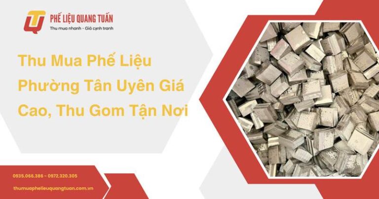 Thu mua phế liệu phường Tân Uyên