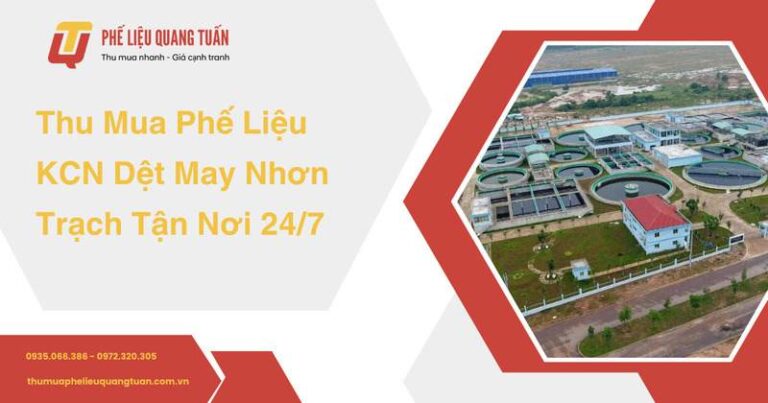 Thu Mua Phế Liệu KCN Dệt May Nhơn Trạch