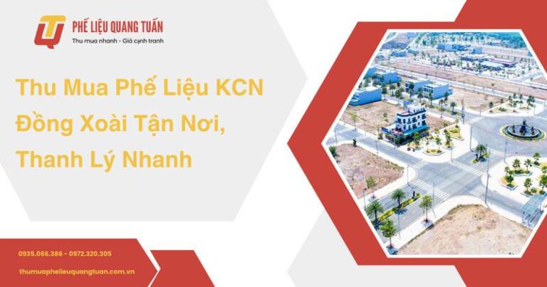 Thu mua phế liệu KCN Đồng Xoài