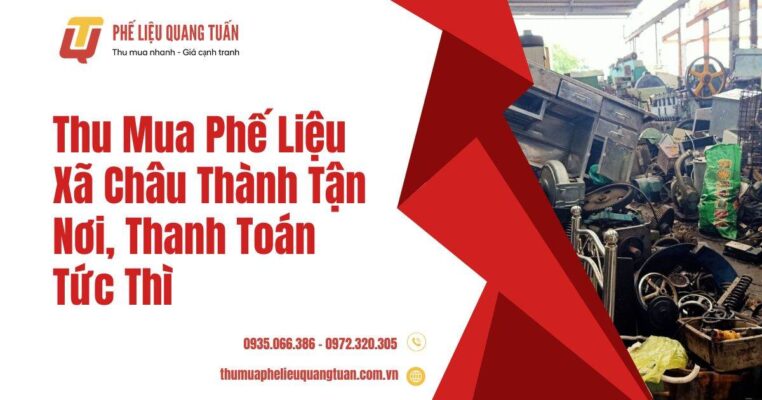 Thu mua phế liệu xã Châu Thành