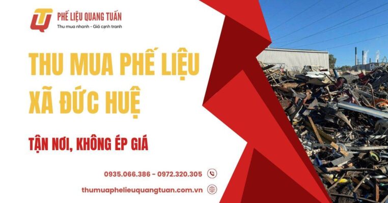 Thu mua phế liệu xã Đức Huệ